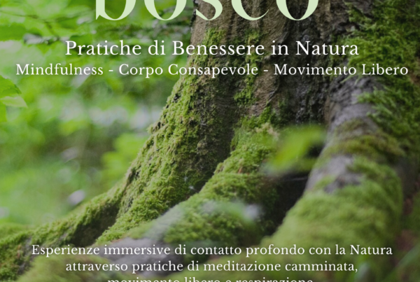 Immersione in natura per il benessere con Mindfulness, Corpo Consapevole, movimento libero